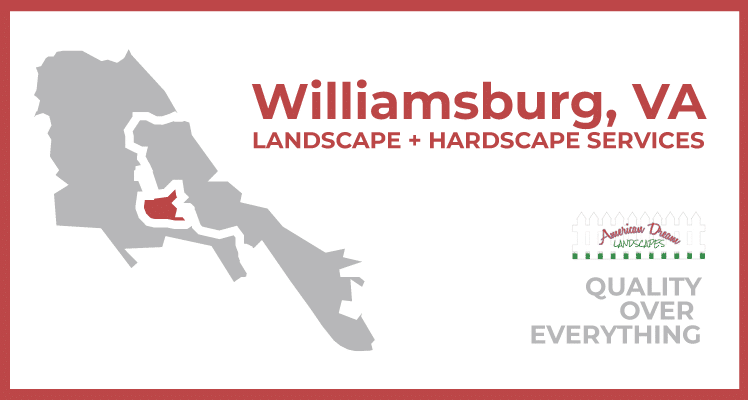 Williamsburg-VA-Landscape-Hardscape-Services-American-Dream-Landscapes
